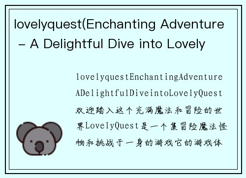 lovelyquest(Enchanting Adventure - A Delightful Dive into LovelyQuest)